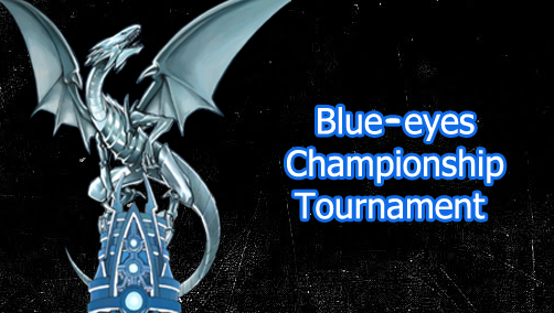 ��� ���� �� ����� Blue-eyes Championship Tournament
